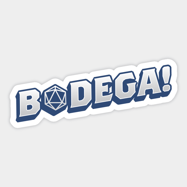 BODEGA! Sticker by The d20 Syndicate